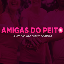 Amigas do peito: luta contra o câncer de mama