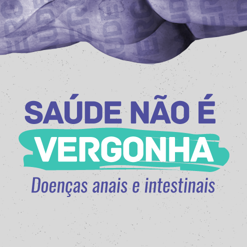 Saúde não é vergonha: doenças anais e intestinais