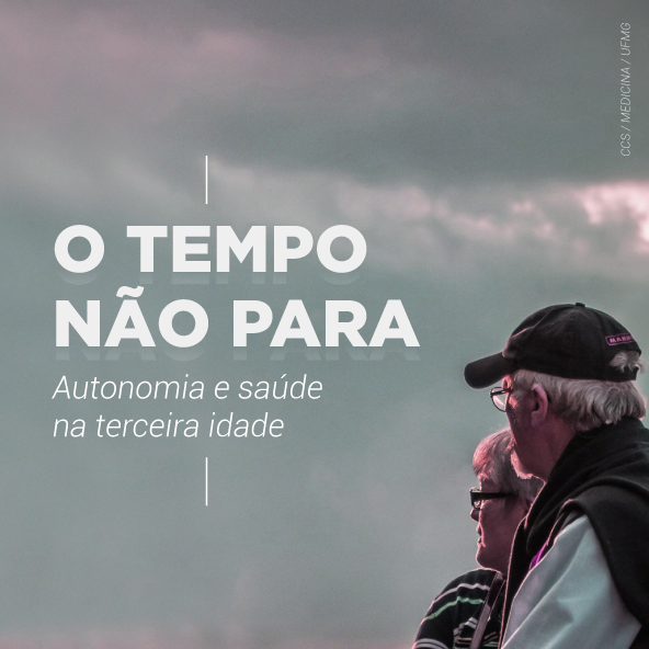 O tempo não para – autonomia e saúde na terceira idade