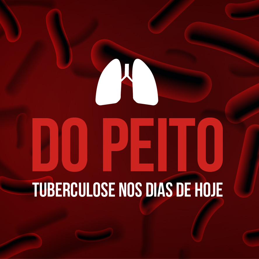 Do peito – tuberculose nos dias de hoje