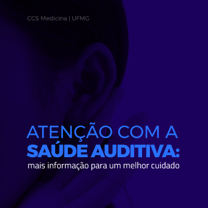 Atenção com a saúde auditiva: mais informação para um melhor cuidado