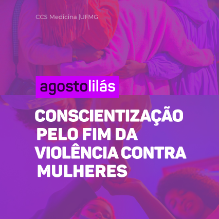 Agosto Lilás: conscientização pelo fim da violência contra mulheres