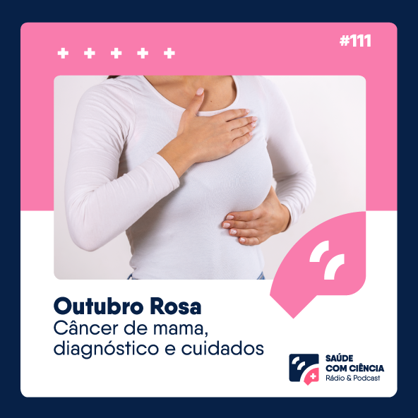 Outubro Rosa: câncer de mama, diagnóstico e cuidados