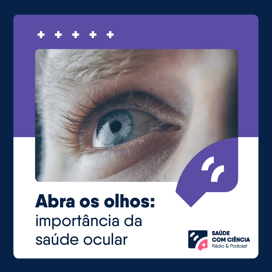 Abra os olhos: importância da saúde ocular