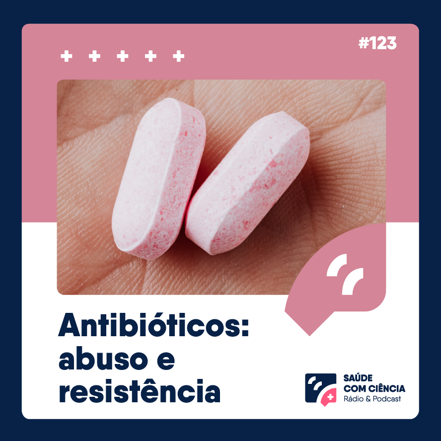 Antibióticos: abuso e resistência