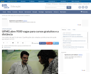 Publicado em 4 de maio de 2016 no portal Uai. As vagas são ofertadas pelo Nescon, órgão complementar da Faculdade de Medicina da UFMG. Clique na imagem para acessar a matéria.